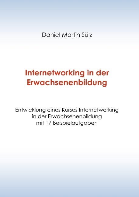 Internetworking in der Erwachsenenbildung - Daniel Martin S&uuml;lz