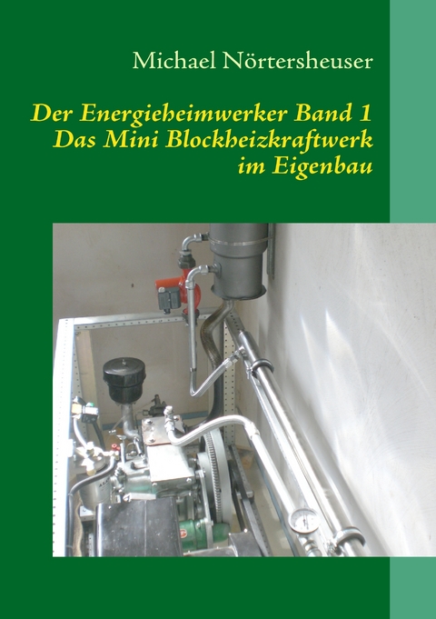 Der Energieheimwerker Band 1 - Michael Nörtersheuser
