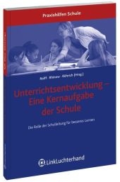 Unterrichtsentwicklung - Eine Kernaufgabe der Schule - 