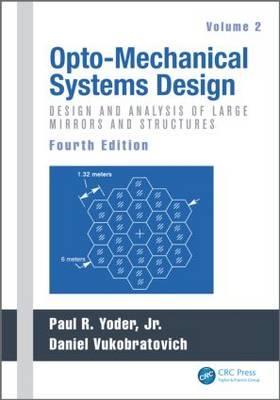 Opto-Mechanical Systems Design, Volume 2