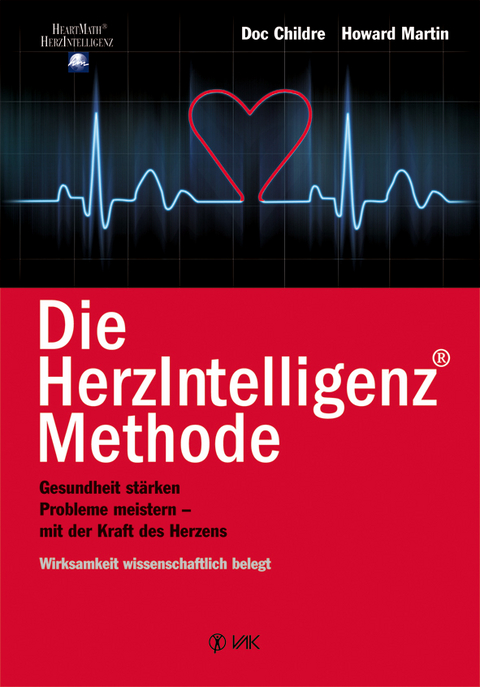 Die HerzIntelligenz(R)-Methode - Doc Childre, Howard Martin