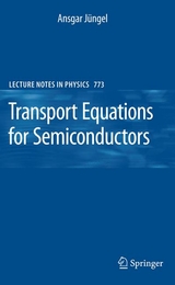Transport Equations for Semiconductors - Ansgar J&uuml;ngel