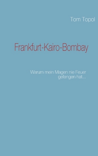 Frankfurt-Kairo-Bombay