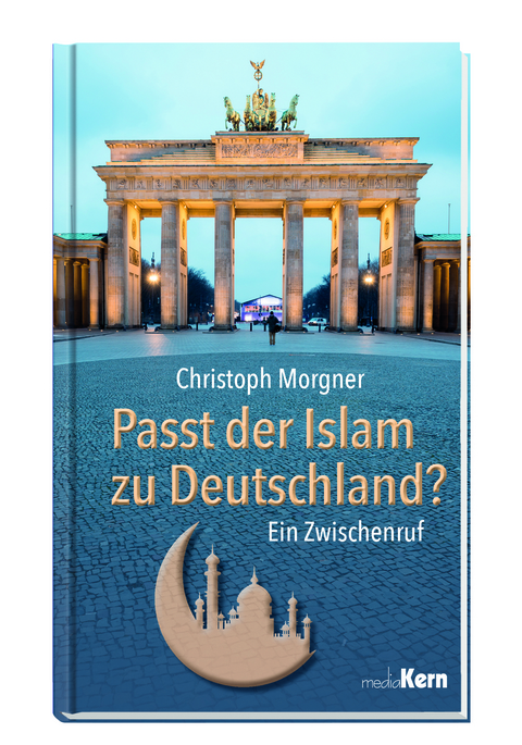 Passt der Islam zu Deutschland? - Christoph Morgner