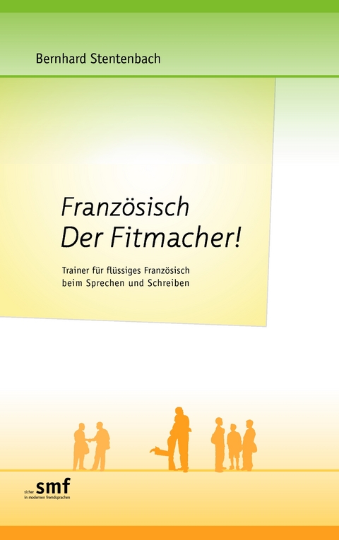 Franz&ouml;sisch Der Fitmacher! - Bernhard Stentenbach