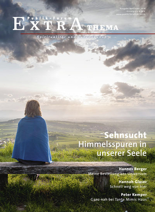 Sehnsucht. Himmelsspuren in unserer Seele