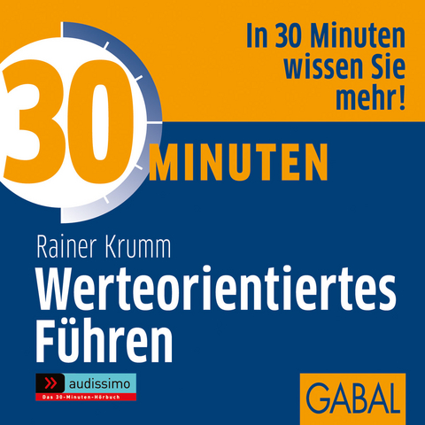 30 Minuten Werteorientiertes F&uuml;hren - Rainer Krumm