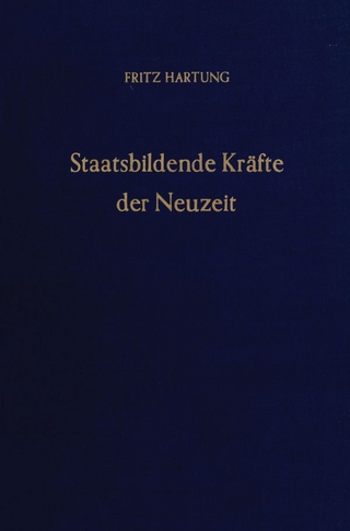 Staatsbildende Kräfte der Neuzeit.