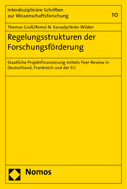 Regelungsstrukturen der Forschungsf&ouml;rderung - Thomas Gro&szlig;, Remzi N. Karaalp, Anke Wilden