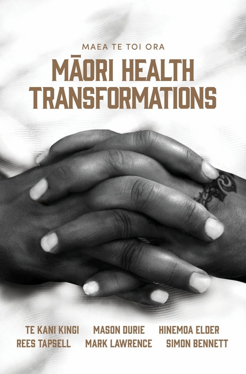 Maea te Toi Ora: Maori Health Transformations - 