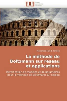 La méthode de boltzmann sur réseau et applications