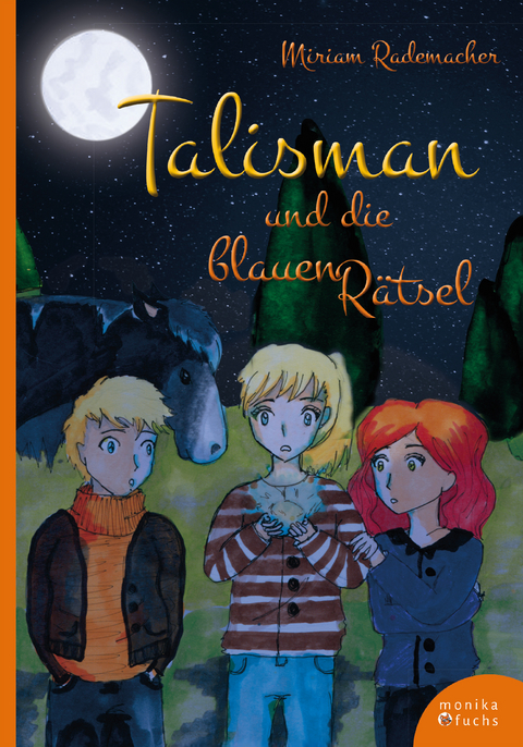 Talisman und die blauen R&auml;tsel - Miriam Rademacher