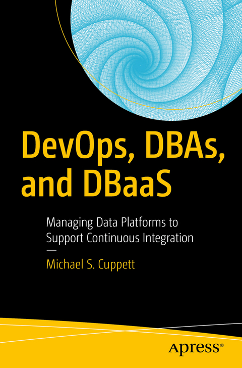 DevOps, DBAs, and DBaaS - Michael S. Cuppett