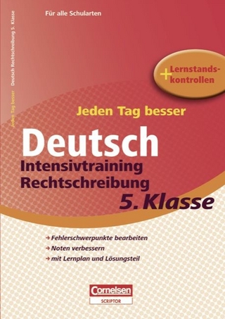 Jeden Tag besser - Deutsch / 5. Schuljahr - Intensivtraining Rechtschreibung