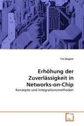 Erhöhung der Zuverlässigkeit in Networks-on-Chip - Tim Wegner