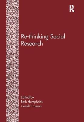 Re-Thinking Social Research -  Beth Humphries