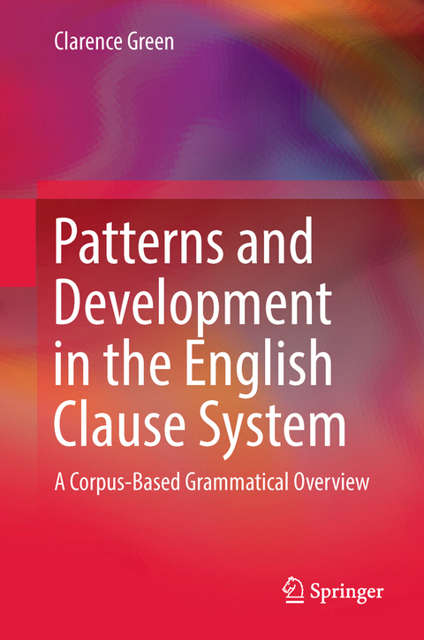 Patterns and Development in the English Clause System - Clarence Green