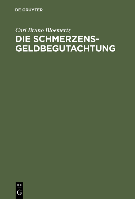 Die Schmerzensgeldbegutachtung - Carl Bruno Bloemertz