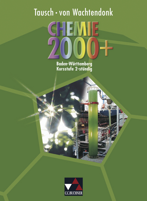 Chemie 2000+ Baden-Württemberg / Chemie 2000+ BW 2-stündig - Ulrich Bee, Claudia Bohrmann-Linde, Heiko Härtner, Matthias Kremer, Michael Tausch, Elisabeth Werner
