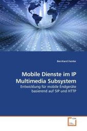 Mobile Dienste im IP Multimedia Subsystem - Bernhard Famler