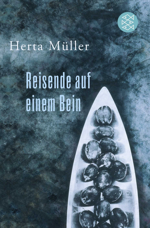 Reisende auf einem Bein - Herta M&uuml;ller
