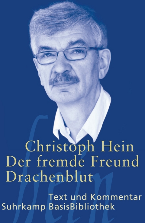 Der fremde Freund / Drachenblut - Christoph Hein