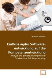Einfluss agiler Softwareentwicklung auf die Kompetenzentwicklung - Wolfgang Reinhardt
