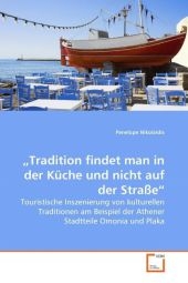 Tradition findet man in der Küche und nicht auf der Straße