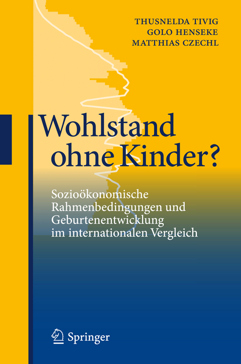 Wohlstand ohne Kinder? - Thusnelda Tivig, Golo Henseke, Matthias Czechl