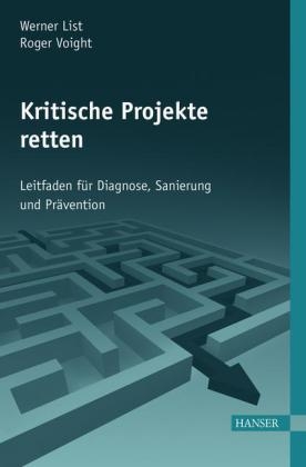 Kritische Projekte retten - Werner List, Roger Voight