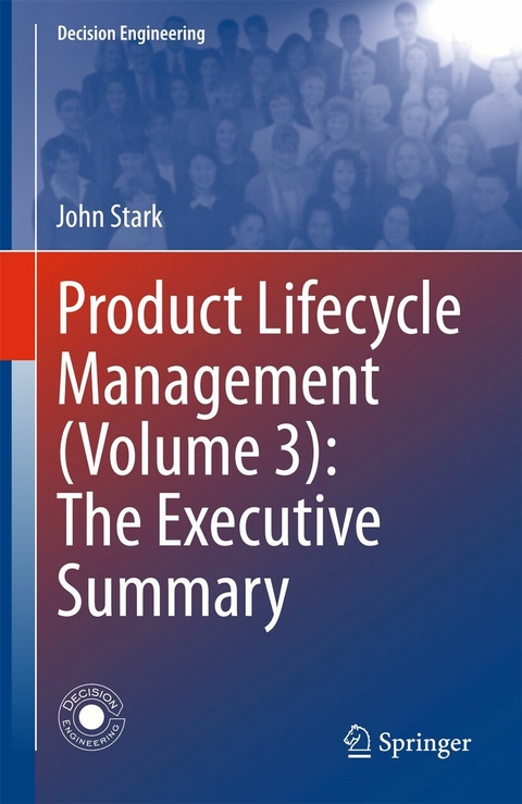 Product Lifecycle Management (Volume 3): The Executive Summary - John Stark