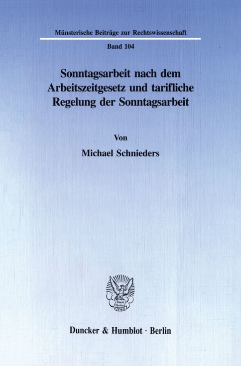 Sonntagsarbeit nach dem Arbeitszeitgesetz und tarifliche Regelung der Sonntagsarbeit. - Michael Schnieders
