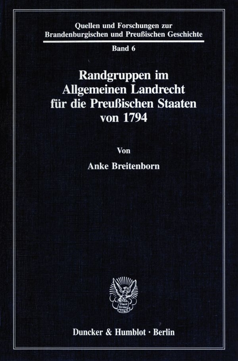 Randgruppen im Allgemeinen Landrecht f&uuml;r die Preu&szlig;ischen Staaten von 1794. - Anke Breitenborn