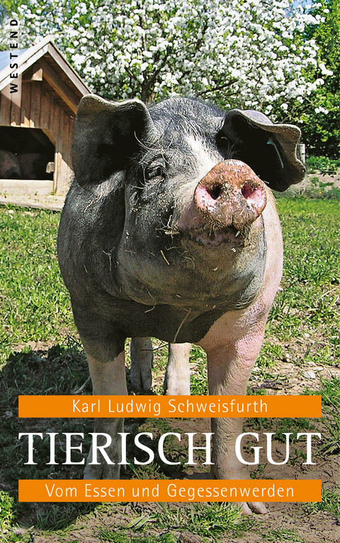 Tierisch gut - Karl L Schweisfurth