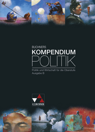 Buchners Kompendium Politik / Buchners Kompendium Politik – Ausgabe B