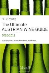 The Ultimate Austrian Wineguide 2010/2011 - Peter Moser