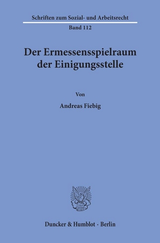 Der Ermessensspielraum der Einigungsstelle.