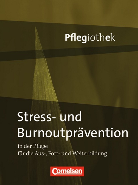 Pflegiothek / Stress- und Burnoutprävention in der Pflege - Irmgard Hofmann