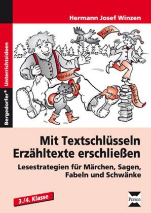 Mit Textschl&uuml;sseln Erz&auml;hltexte erschlie&szlig;en - Hermann Josef Winzen