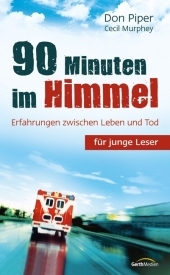 90 Minuten im Himmel f&uuml;r junge Leser - Don Piper, Cecil Murphey