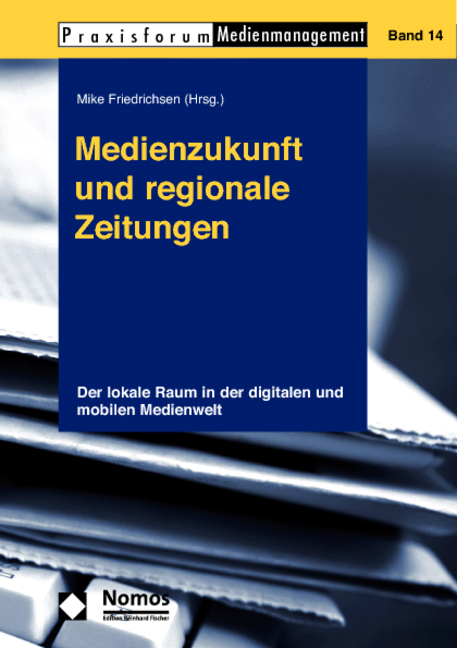 Medienzukunft und regionale Zeitungen - 