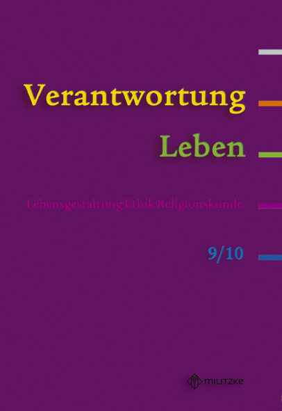 Verantwortung Leben- Lebensgestaltung, Ethik, Religionskunde - 