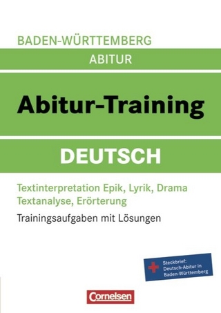 Abitur-Training Deutsch - Baden-Württemberg / Arbeitsbuch mit Trainingsaufgaben und Lösungen