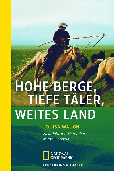 Hohe Berge, tiefe T&auml;ler, weites Land - Louisa Waugh