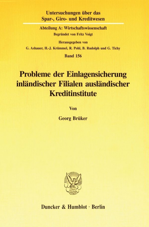 Probleme der Einlagensicherung inl&auml;ndischer Filialen ausl&auml;ndischer Kreditinstitute. - Georg Br&uuml;ker