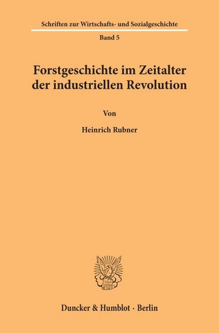 Forstgeschichte im Zeitalter der industriellen Revolution.