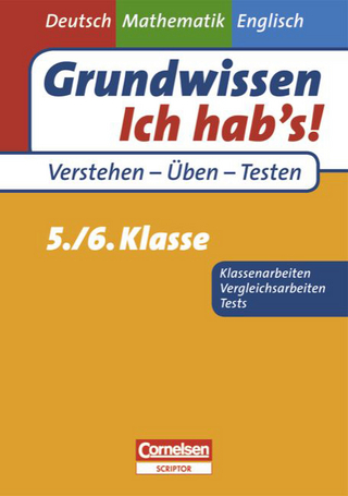 Grundwissen - Ich hab's - Deutsch - Mathematik - Englisch / 5./6. Schuljahr - Übungsbuch für Vergleichs- und Klassenarbeiten sowie Tests