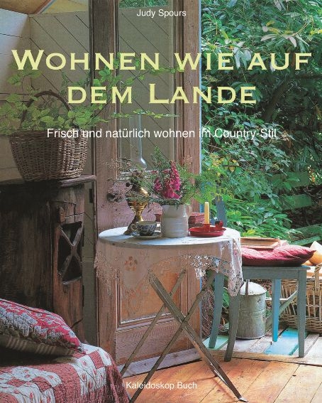 Wohnen wie auf dem Lande - Judy Spours