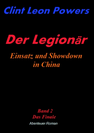 Der Legionär - Einsatz und Showdown in China