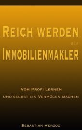 Reich werden als Immobilienmakler